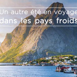 Un autre été en voyage dans les pays froids