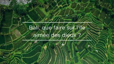 Voyage sur mesure à Bali - La nature de Bali - Amplitudes